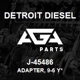 J-45486 Detroit Diesel Adapter, 9-6 Y* | AGA Parts