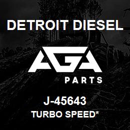 J-45643 Detroit Diesel Turbo Speed* | AGA Parts