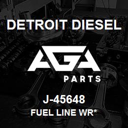 J-45648 Detroit Diesel Fuel Line Wr* | AGA Parts