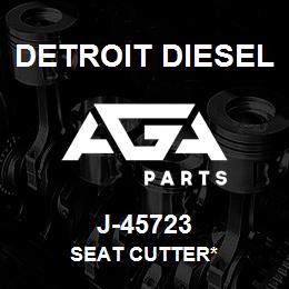 J-45723 Detroit Diesel Seat Cutter* | AGA Parts