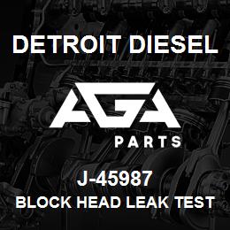 J-45987 Detroit Diesel Block Head Leak Test* | AGA Parts