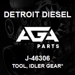 J-46306 Detroit Diesel Tool, Idler Gear* | AGA Parts