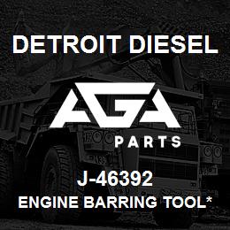 J-46392 Detroit Diesel Engine Barring Tool* | AGA Parts