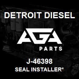 J-46398 Detroit Diesel Seal Installer* | AGA Parts