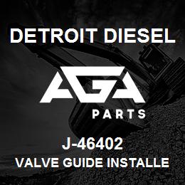 J-46402 Detroit Diesel Valve Guide Installer* | AGA Parts