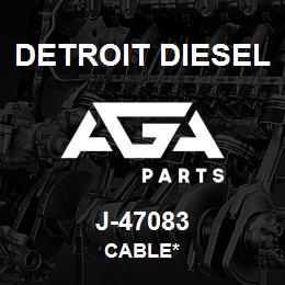 J-47083 Detroit Diesel Cable* | AGA Parts