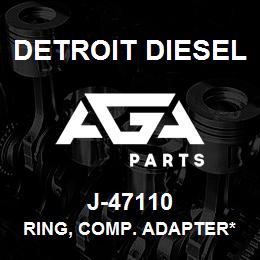 J-47110 Detroit Diesel Ring, Comp. Adapter* | AGA Parts