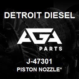 J-47301 Detroit Diesel Piston Nozzle* | AGA Parts