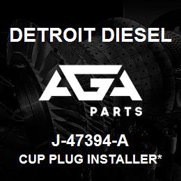 J-47394-A Detroit Diesel Cup Plug Installer* | AGA Parts