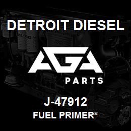 J-47912 Detroit Diesel Fuel Primer* | AGA Parts