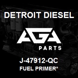 J-47912-QC Detroit Diesel Fuel Primer* | AGA Parts