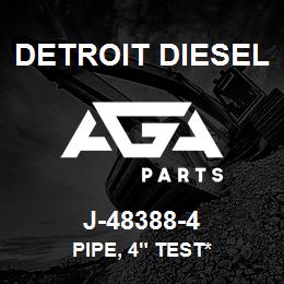 J-48388-4 Detroit Diesel Pipe, 4" Test* | AGA Parts