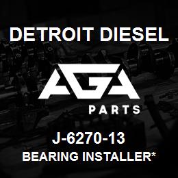 J-6270-13 Detroit Diesel Bearing Installer* | AGA Parts