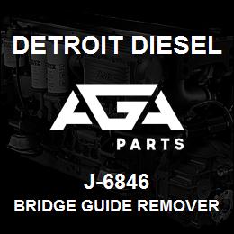 J-6846 Detroit Diesel Bridge Guide Remover* | AGA Parts