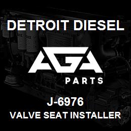 J-6976 Detroit Diesel Valve Seat Installer | AGA Parts