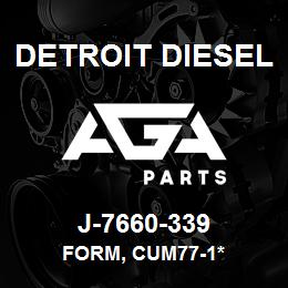 J-7660-339 Detroit Diesel Form, CUM77-1* | AGA Parts