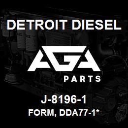 J-8196-1 Detroit Diesel Form, DDA77-1* | AGA Parts