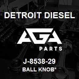 J-8538-29 Detroit Diesel Ball Knob* | AGA Parts