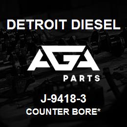 J-9418-3 Detroit Diesel Counter Bore* | AGA Parts