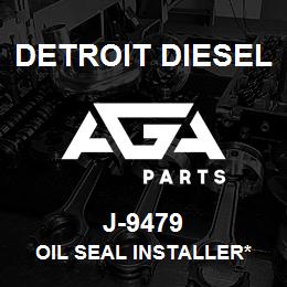 J-9479 Detroit Diesel Oil Seal Installer* | AGA Parts