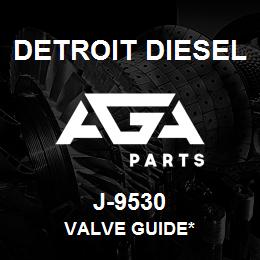 J-9530 Detroit Diesel Valve Guide* | AGA Parts