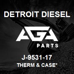 J-9531-17 Detroit Diesel Therm & Case* | AGA Parts