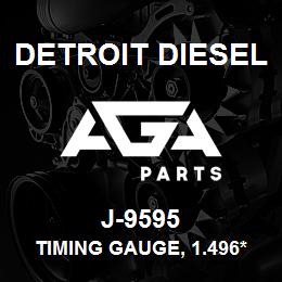 J-9595 Detroit Diesel Timing Gauge, 1.496* | AGA Parts