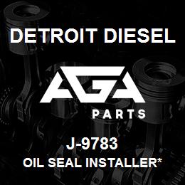 J-9783 Detroit Diesel Oil Seal Installer* | AGA Parts