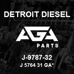 J-9787-32 Detroit Diesel J 5764 31 Ga* | AGA Parts