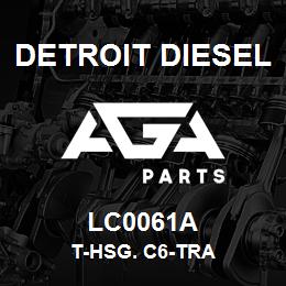 LC0061A Detroit Diesel T-Hsg. C6-Tra | AGA Parts