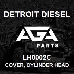 LH0002C Detroit Diesel Cover, Cylinder Head | AGA Parts