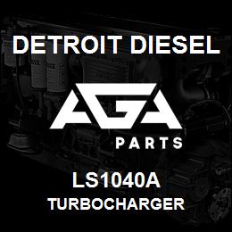 LS1040A Detroit Diesel Turbocharger | AGA Parts