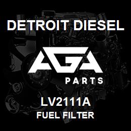 LV2111A Detroit Diesel Fuel Filter | AGA Parts