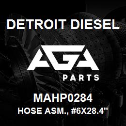 MAHP0284 Detroit Diesel Hose Asm., #6x28.4" | AGA Parts