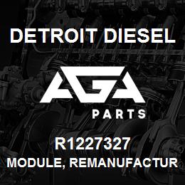 R1227327 Detroit Diesel Module, Remanufactured (ECM) W/O Prom DDEC I | AGA Parts