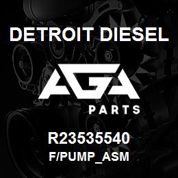 R23535540 Detroit Diesel F/PUMP_ASM | AGA Parts