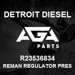 R23536834 Detroit Diesel REMAN REGULATOR PRESSURE CONT 12V | AGA Parts