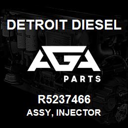 R5237466 Detroit Diesel ASSY, INJECTOR | AGA Parts