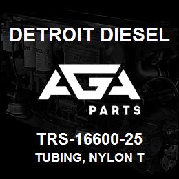 TRS-16600-25 Detroit Diesel Tubing, Nylon T | AGA Parts