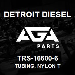 TRS-16600-6 Detroit Diesel Tubing, Nylon T | AGA Parts