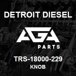 TRS-18000-229 Detroit Diesel Knob | AGA Parts