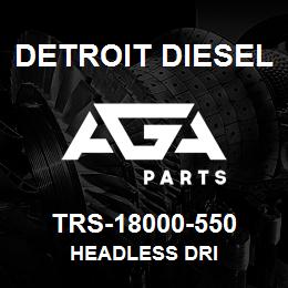 TRS-18000-550 Detroit Diesel Headless Dri | AGA Parts