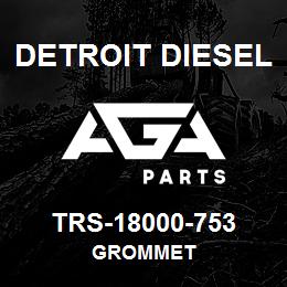 TRS-18000-753 Detroit Diesel Grommet | AGA Parts