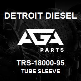 TRS-18000-95 Detroit Diesel Tube Sleeve | AGA Parts