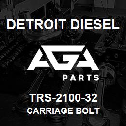 TRS-2100-32 Detroit Diesel Carriage Bolt | AGA Parts