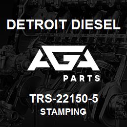 TRS-22150-5 Detroit Diesel Stamping | AGA Parts