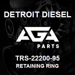 TRS-22200-95 Detroit Diesel Retaining Ring | AGA Parts