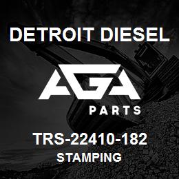 TRS-22410-182 Detroit Diesel Stamping | AGA Parts