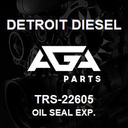 TRS-22605 Detroit Diesel Oil Seal Exp. | AGA Parts