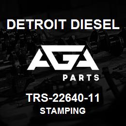 TRS-22640-11 Detroit Diesel Stamping | AGA Parts